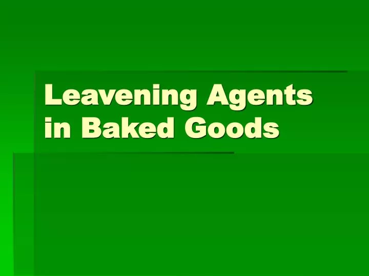 leavening agents in baked goods