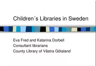 Children´s Libraries in Sweden