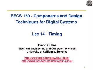 EECS 150 - Components and Design Techniques for Digital Systems Lec 14 - Timing
