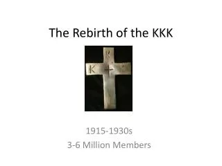 The Rebirth of the KKK