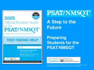 A Step to the Future Preparing Students for the PSAT/NMSQT