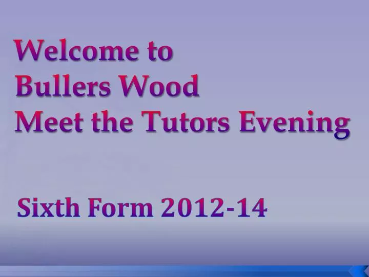 welcome to bullers wood meet the tutors evening