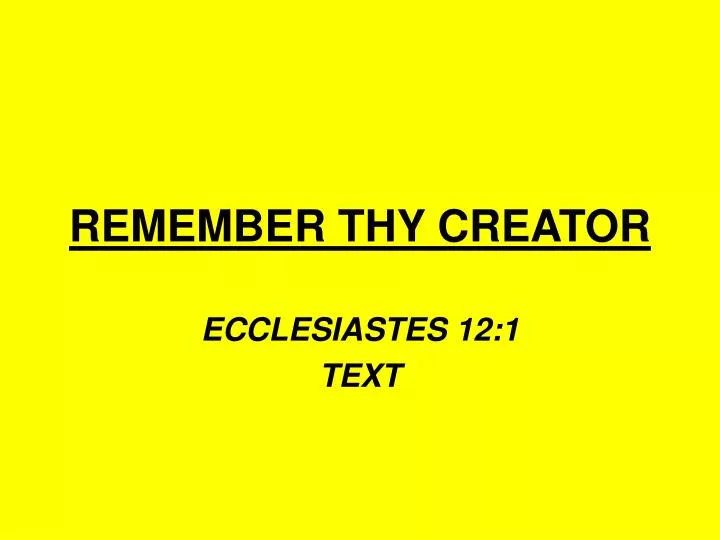remember thy creator