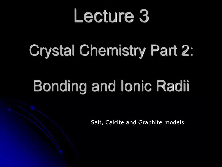 lecture 3 crystal chemistry part 2 bonding and ionic radii