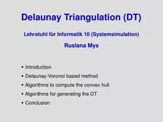 Delaunay Triangulation (DT)