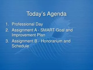Today ’ s Agenda