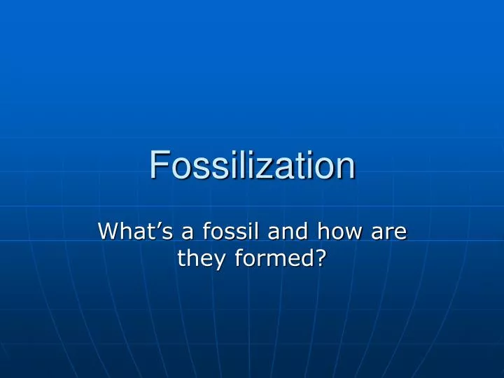 fossilization