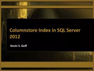 Columnstore Index in SQL Server 2012