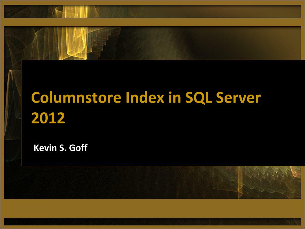 PPT - Columnstore Index in SQL Server 2012 PowerPoint Presentation ...