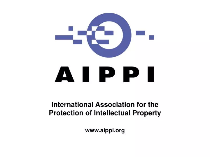 international association for the protection of intellectual property www aippi org