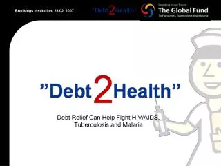 Debt Relief Can Help Fight HIV/AIDS, Tuberculosis and Malaria