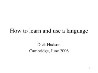 How to learn and use a language