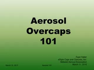 Aerosol Overcaps 101