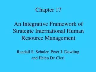 Chapter 17 An Integrative Framework of Strategic International Human Resource Management