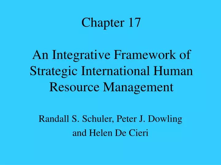 chapter 17 an integrative framework of strategic international human resource management