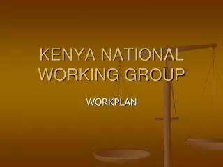KENYA NATIONAL WORKING GROUP