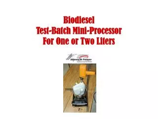 Biodiesel Test-Batch Mini-Processor For One or Two Liters