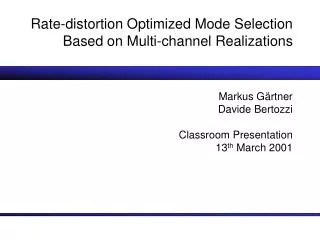 Rate-distortion Optimized Mode Selection Based on Multi-channel Realizations