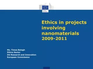 Ethics in projects involving nanomaterials 2009-2011