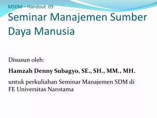 MSDM – Handout 09 Seminar Manajemen Sumber Daya Manusia