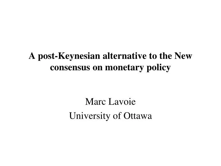 a post keynesian alternative to the new consensus on monetary policy