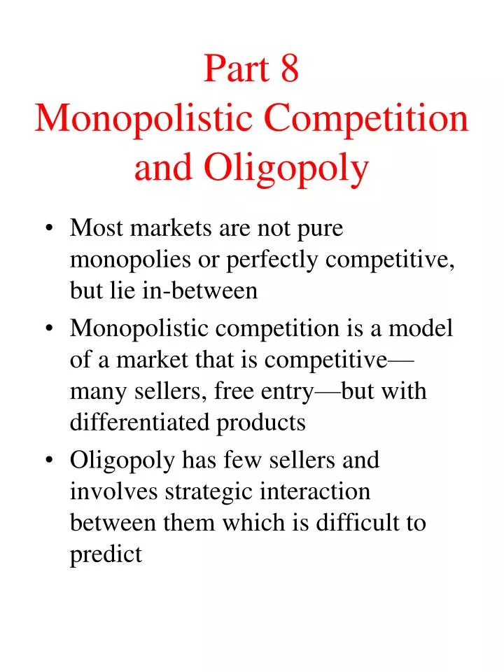 part 8 monopolistic competition and oligopoly