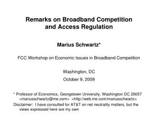 Remarks on Broadband Competition and Access Regulation