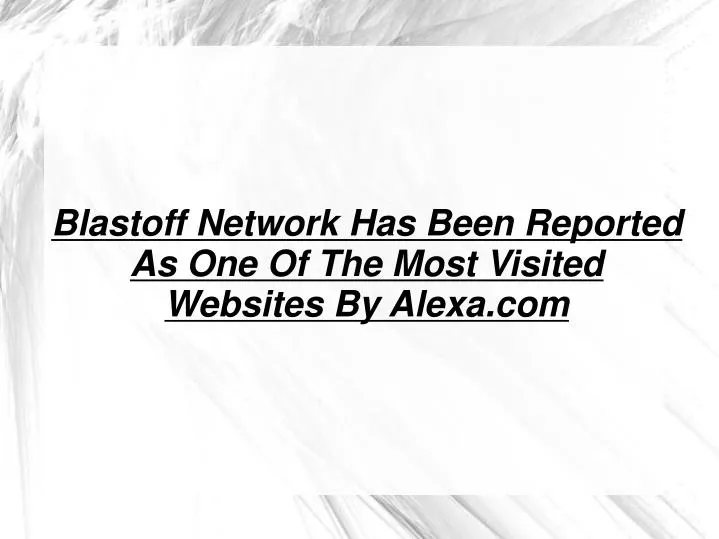 blastoff network has been reported as one of the most visited websites by alexa com