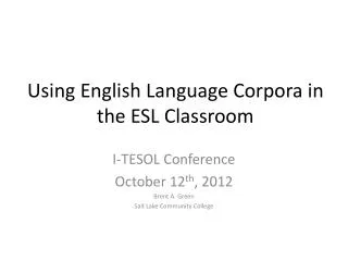 Using English Language Corpora in the ESL Classroom
