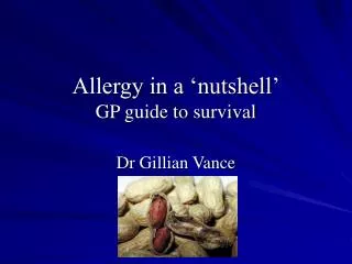 Allergy in a ‘nutshell’ GP guide to survival