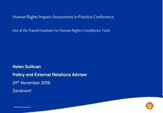 Human Rights Impact Assessment in Practice Conference Use of the Danish Institute For Human Rights Compliance Tools