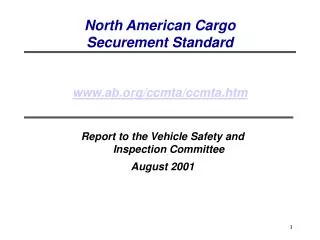 North American Cargo Securement Standard www.ab.org/ccmta/ccmta.htm