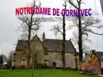 NOTRE-DAME DE GORNEVEC - slide 1