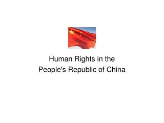 Human Rights in the People's Republic of China