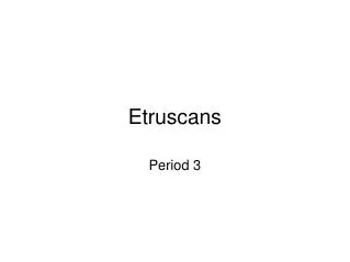 Etruscans