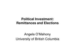 Political Investment: Remittances and Elections