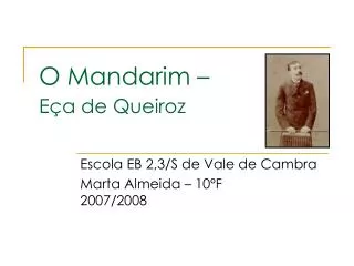 o mandarim e a de queiroz