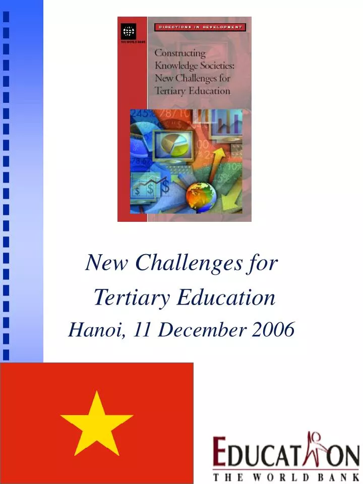 new challenges for tertiary education hanoi 11 december 2006