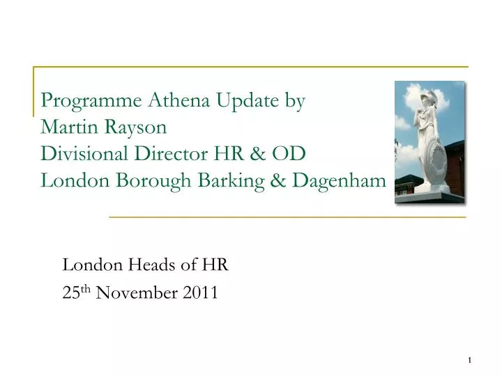 programme athena update by martin rayson divisional director hr od london borough barking dagenham