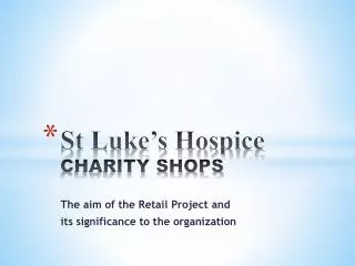 St Luke’s Hospice CHARITY SHOPS