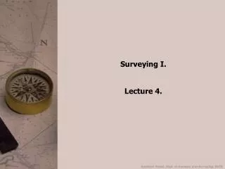 Surveying I. Lecture 4.