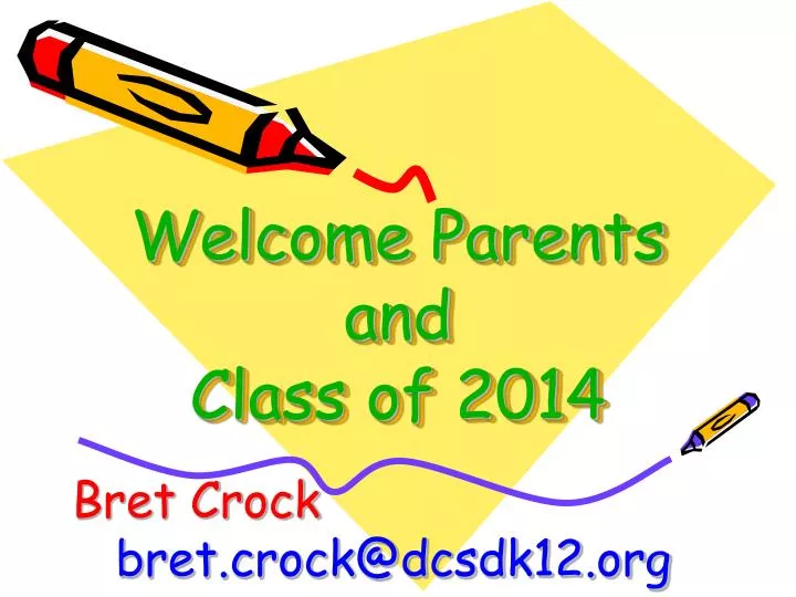 welcome parents and class of 2014