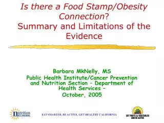 Is there a Food Stamp/Obesity Connection ? Summary and Limitations of the Evidence