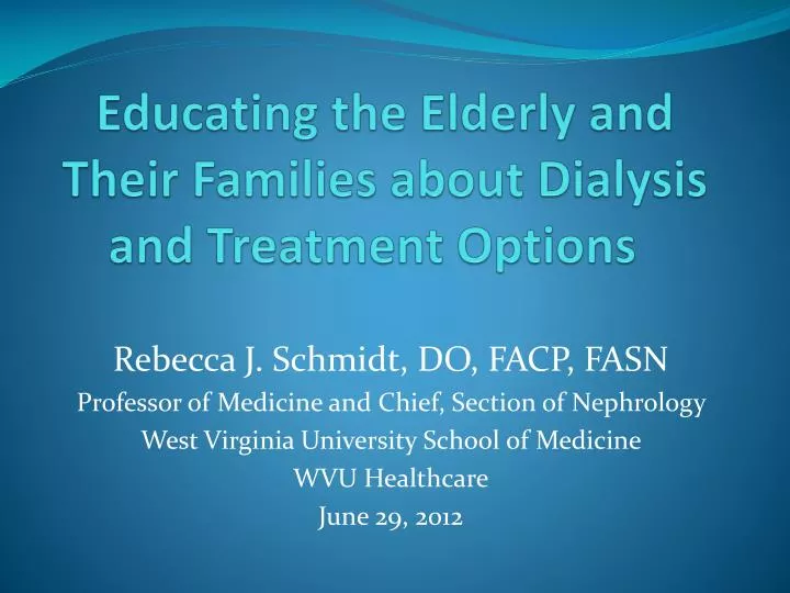 educating the elderly and their families about dialysis and treatment options