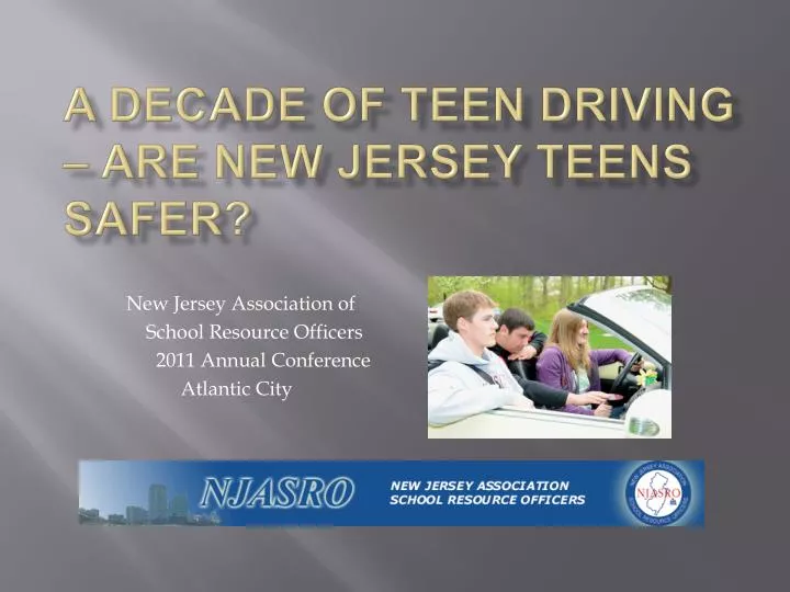 a decade of teen driving are new jersey teens safer