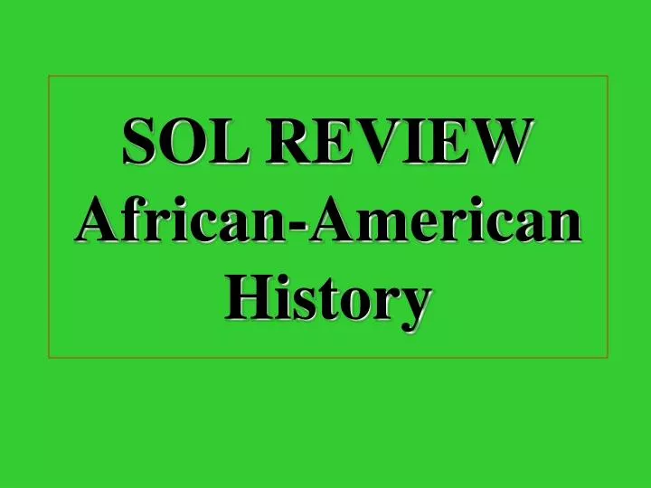 sol review african american history