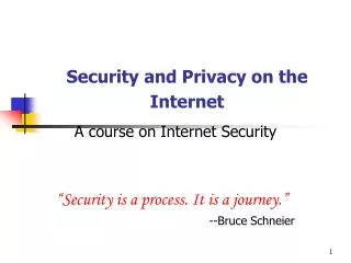 Security and Privacy on the Internet