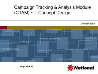 Campaign Tracking &amp; Analysis Module (CTAM) ~ Concept Design