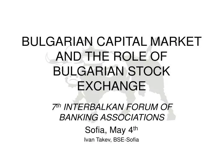 bulgarian capital market and the role of bulgarian stock exchange