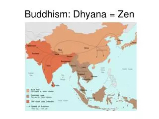 Buddhism: Dhyana = Zen